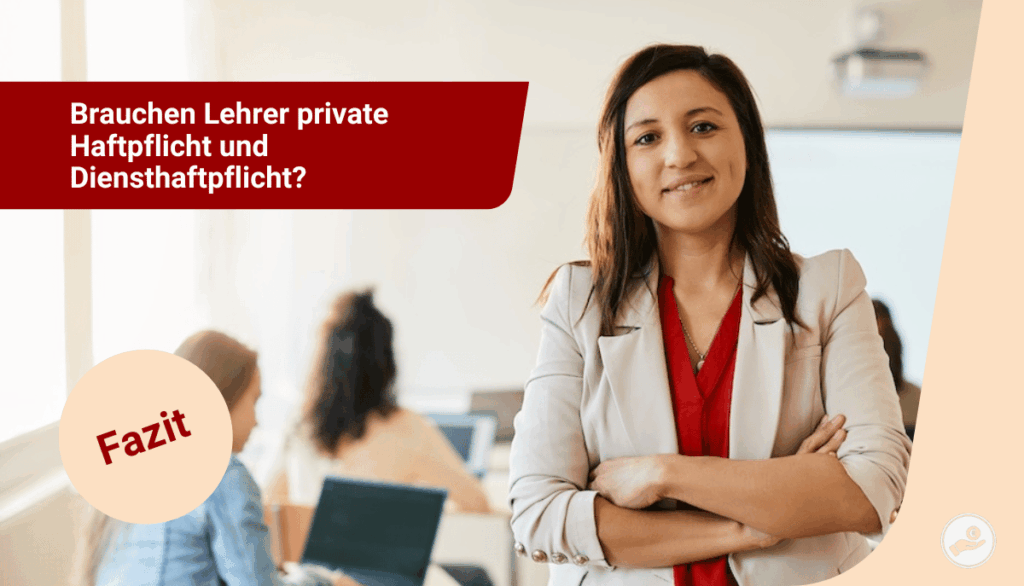 Lehrerin im Klassenzimmer – brauchen Lehrer private Haftpflicht und Diensthaftpflichtversicherung?